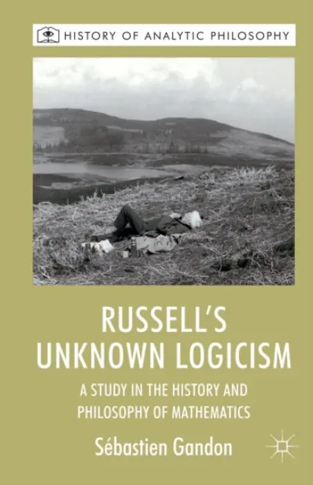 Russell's Unknown Logicism - Gandon, S.
