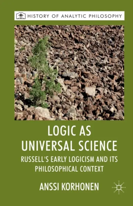 Logic as Universal Science - Korhonen, A.
