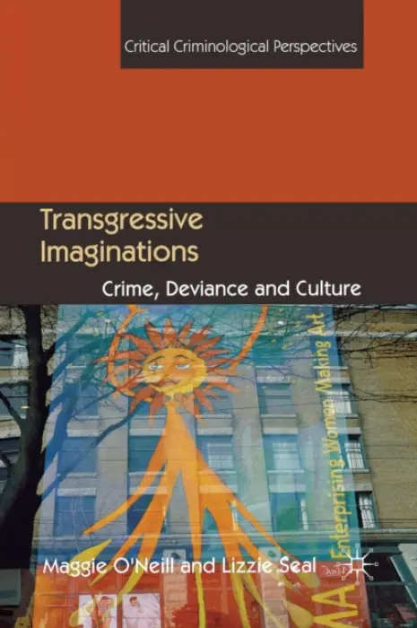 Transgressive Imaginations - O'Neill, M. a Seal, L.