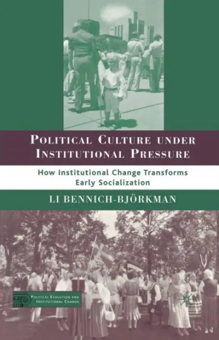 Political Culture under Institutional Pressure - Bennich-Bjorkman, L.