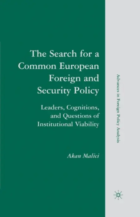 Search for a Common European Foreign and Security Policy - Malici, A.