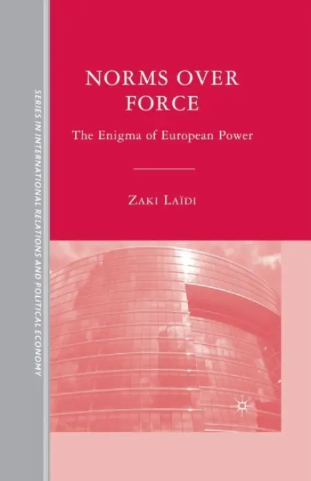 Norms over Force - Laidi, Z.
