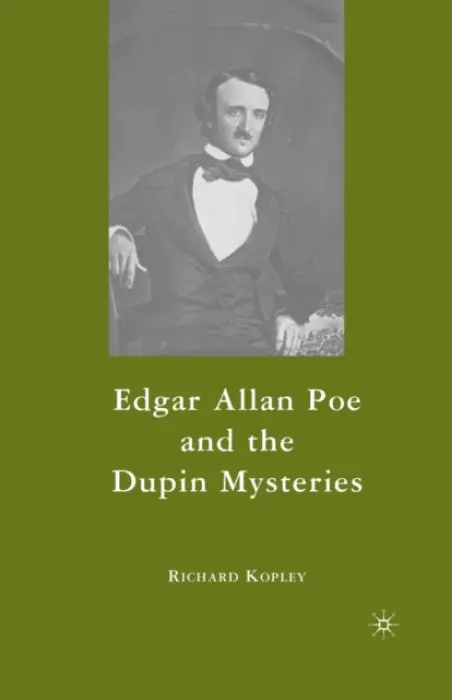 Edgar Allan Poe and the Dupin Mysteries - Kopley, R.