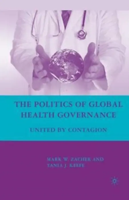 Politics of Global Health Governance - Zacher, M.