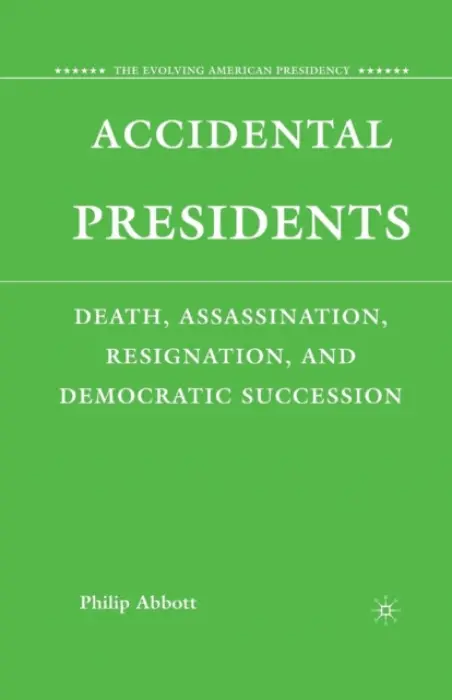 Accidental Presidents - Abbott, P.