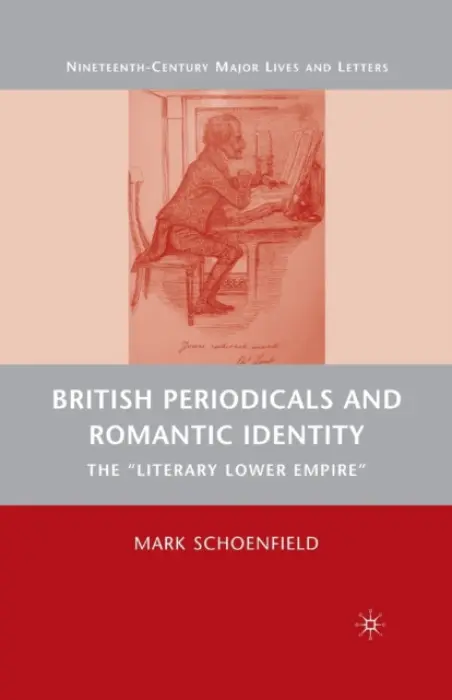 British Periodicals and Romantic Identity - Schoenfield, M.
