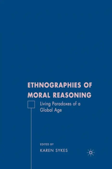 Ethnographies of Moral Reasoning