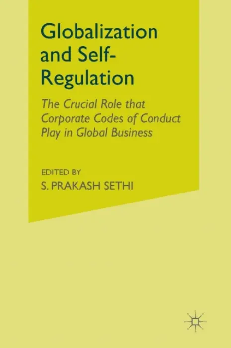 Globalization and Self-Regulation - Sethi, S.