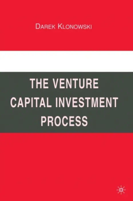 Venture Capital Investment Process - Klonowski, Darek