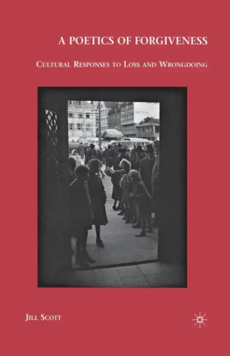 Poetics of Forgiveness - Scott, J.