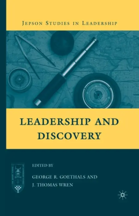 Leadership and Discovery - Goethals, G. a Wren, J.