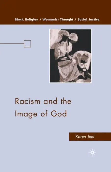 Racism and the Image of God - Teel, K.