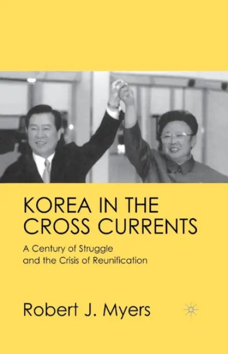 Korea in the Cross Currents - Myers, R.