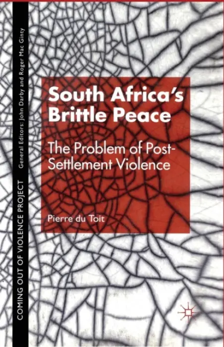 South Africa's Brittle Peace - Toit, P.