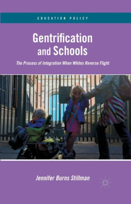 Gentrification and Schools - Stillman, J.
