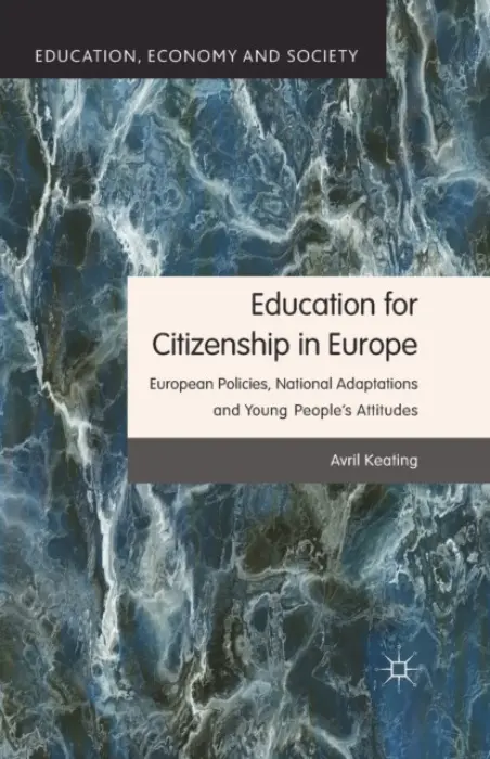 Education for Citizenship in Europe - Keating, Avril