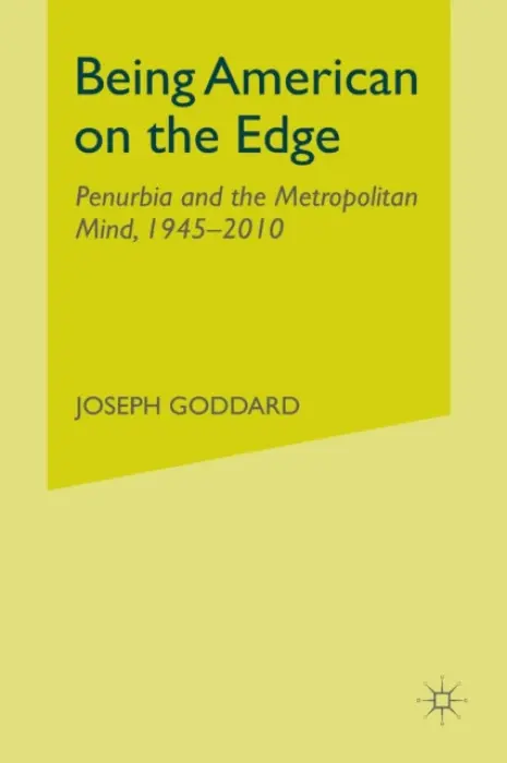 Being American on the Edge - Goddard, J.