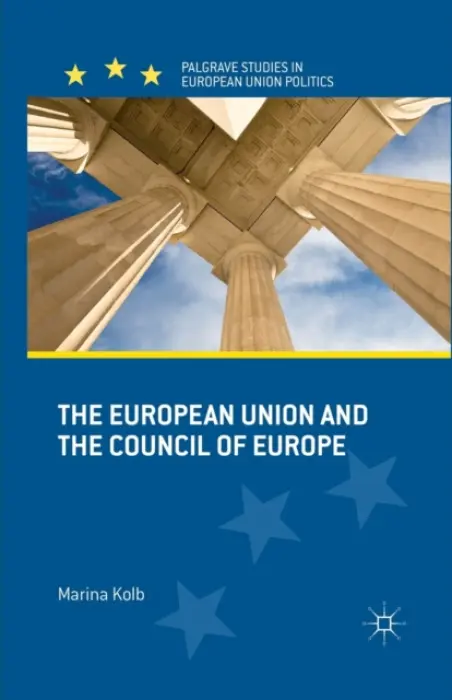 European Union and the Council of Europe - Kolb, M.