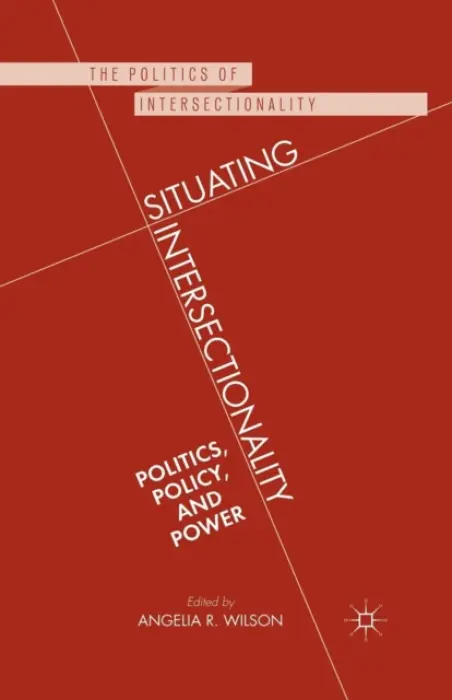 Situating Intersectionality - Wilson, Angelia R.
