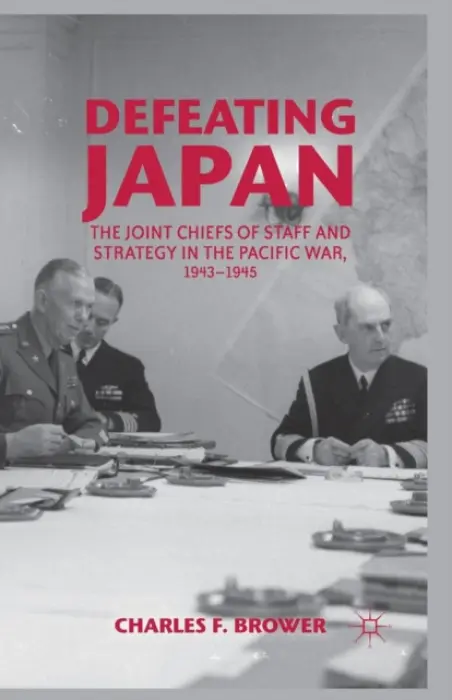 Defeating Japan - Brower, Charles F.