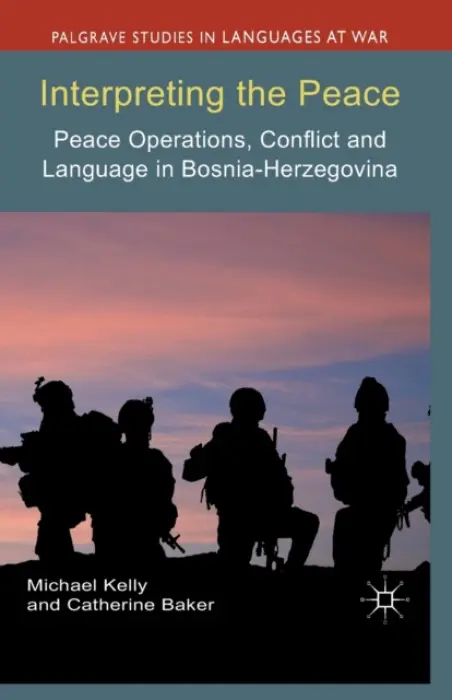 Interpreting the Peace - Kelly, M. a Baker, C.