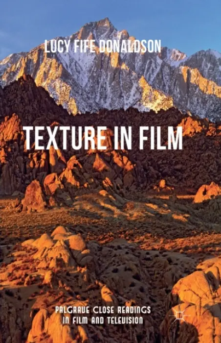 Texture In Film - Donaldson, Lucy Fife