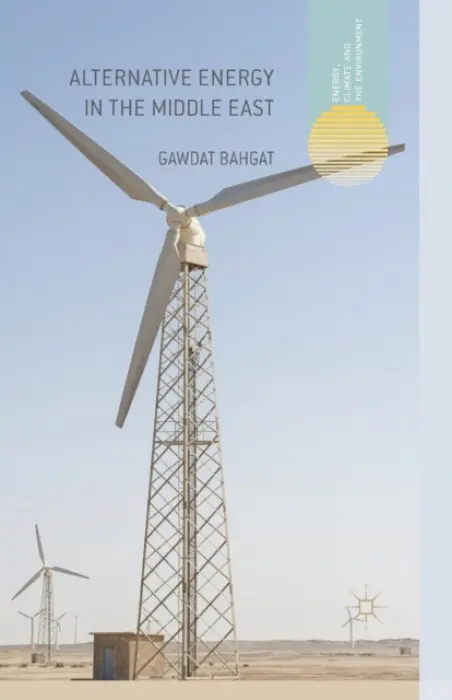 Alternative Energy in the Middle East - Bahgat, G.