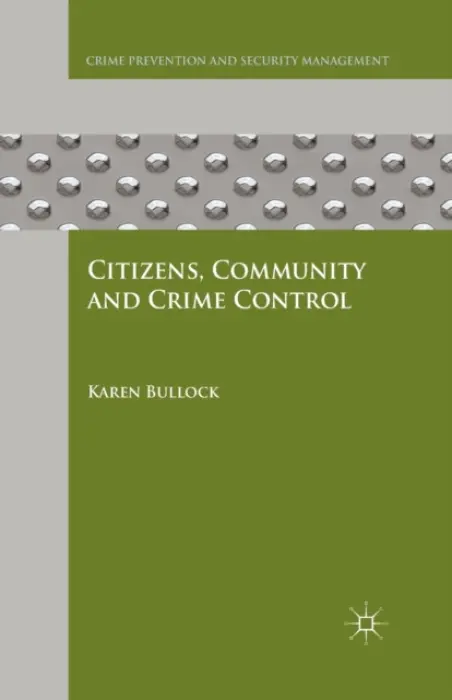 Citizens, Community and Crime Control - Bullock, K.