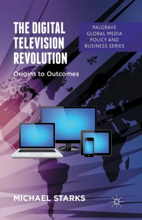 Digital Television Revolution - Starks, M.