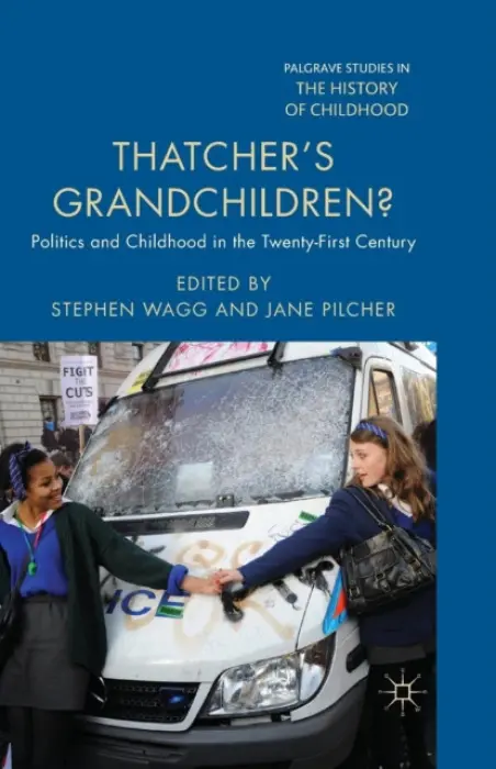Thatcher's Grandchildren? - Wagg, Stephen a Pilcher, Jane
