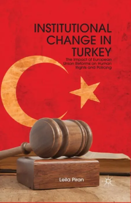 Institutional Change in Turkey - Piran, L.