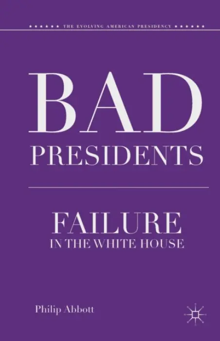Bad Presidents - Abbott, P.