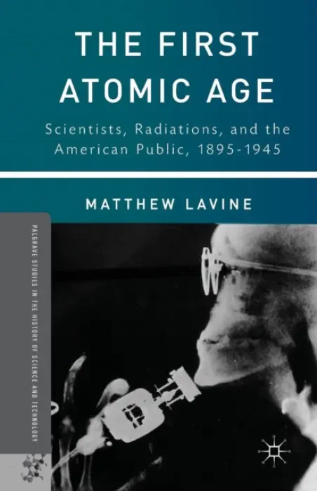 First Atomic Age - Lavine, Matthew