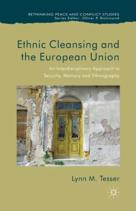 Ethnic Cleansing and the European Union - Tesser, L.