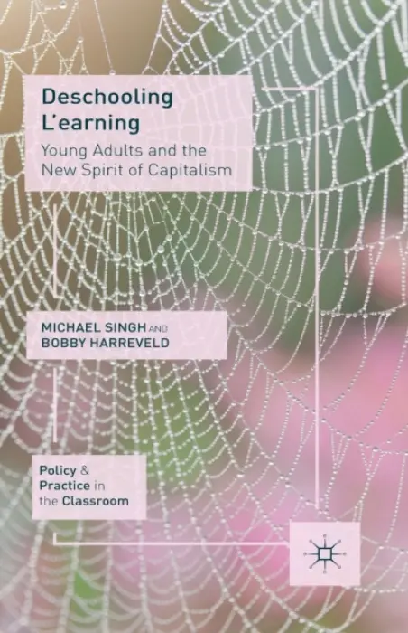 Deschooling L'earning - Singh, M. a Harreveld, B.
