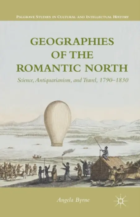 Geographies of the Romantic North - Byrne, A.
