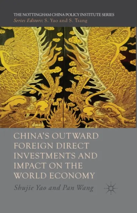 China's Outward Foreign Direct Investments and Impact on the World Economy - Wang, Pan