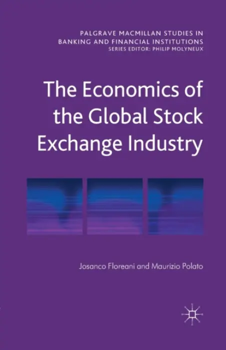 Economics of the Global Stock Exchange Industry - Floreani, J. a Polato, M.