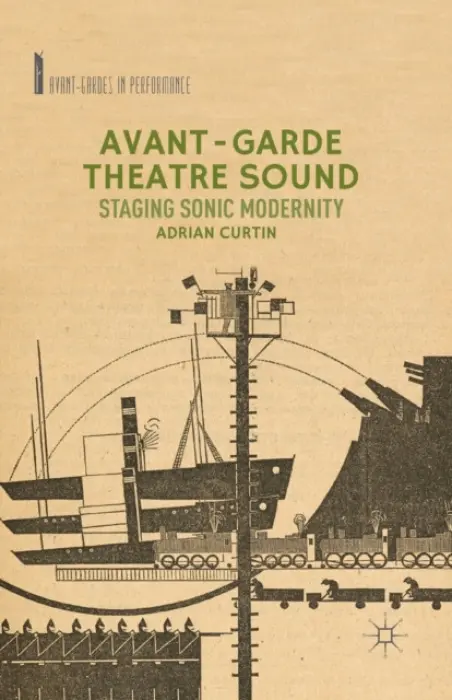 Avant-Garde Theatre Sound - Curtin, A.