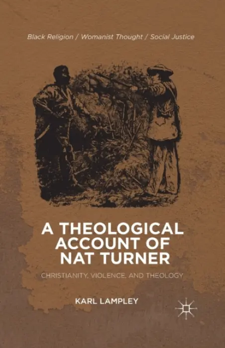 Theological Account of Nat Turner - Lampley, K.