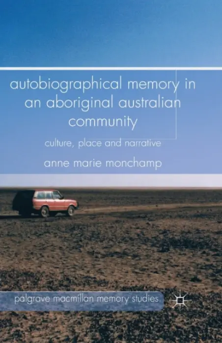 Autobiographical Memory in an Aboriginal Australian Community - Monchamp, A.