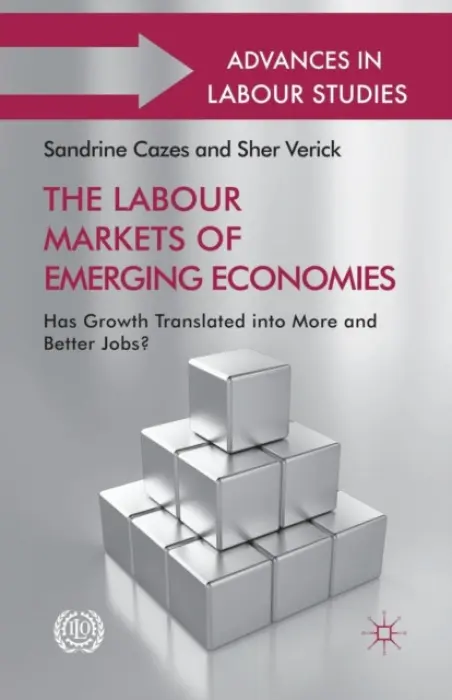 Labour Markets of Emerging Economies - Cazes, Sandrine a Verick, Sher