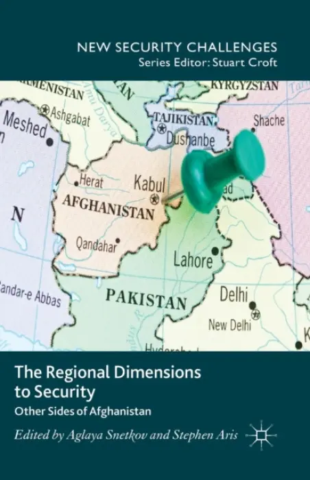 Regional Dimensions to Security - Snetkov, Aglaya