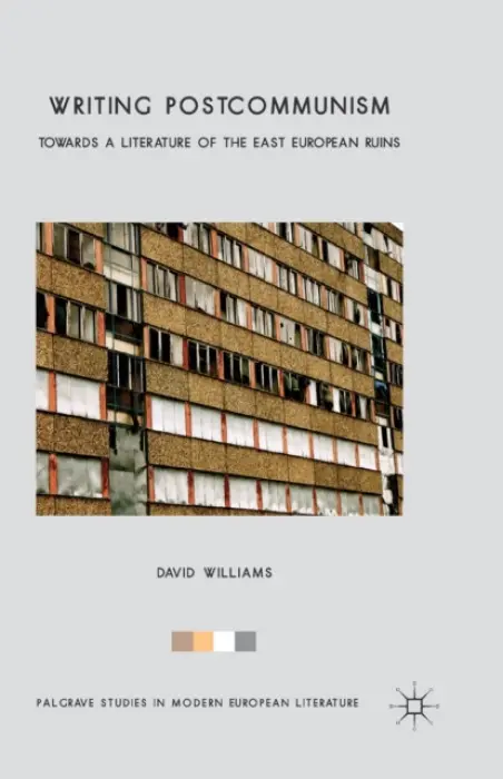 Writing Postcommunism - Williams, D.