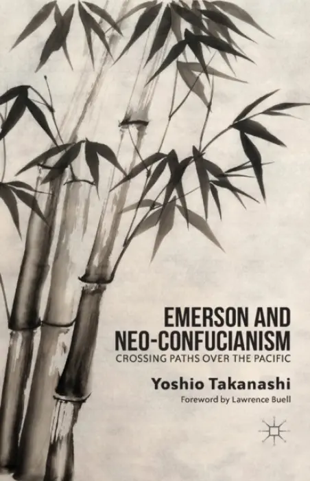 Emerson and Neo-Confucianism - Takanashi, Y.