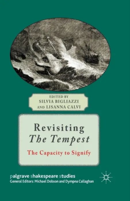 Revisiting The Tempest - Bigliazzi, Silvia
