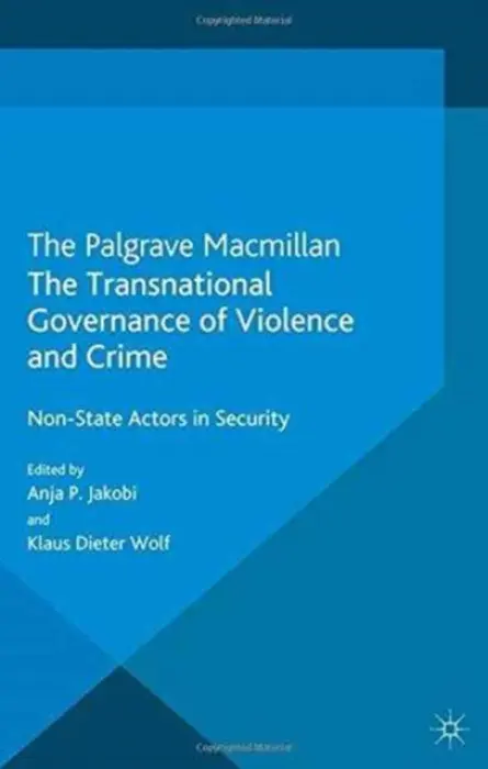 Transnational Governance of Violence and Crime