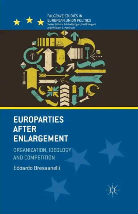 Europarties After Enlargement - Bressanelli, E.