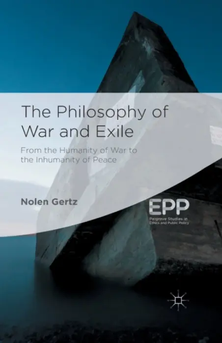 Philosophy of War and Exile - Gertz, N.