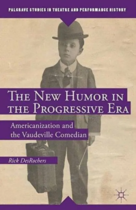 New Humor in the Progressive Era - DesRochers, R.
